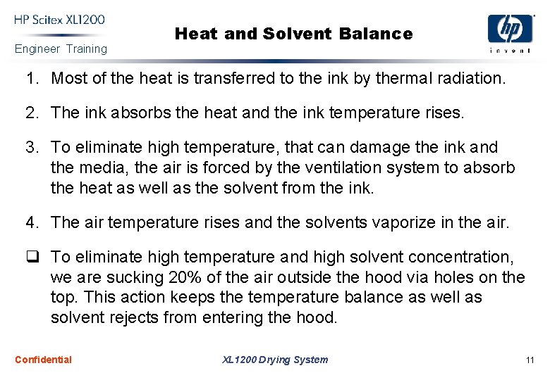 Engineer Training Heat and Solvent Balance 1. Most of the heat is transferred to