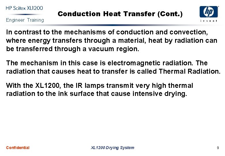 Engineer Training Conduction Heat Transfer (Cont. ) In contrast to the mechanisms of conduction