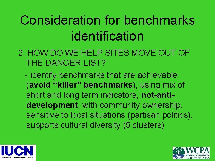 Consideration for benchmarks identification 2. HOW DO WE HELP SITES MOVE OUT OF THE