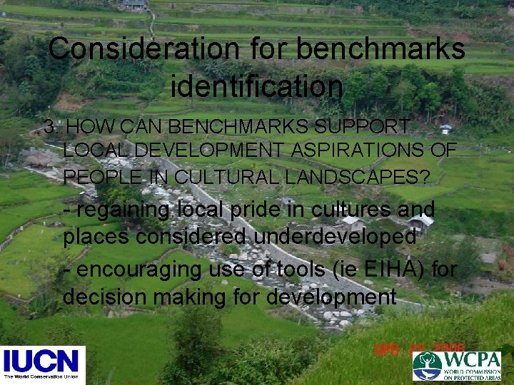 Consideration for benchmarks identification 3. HOW CAN BENCHMARKS SUPPORT LOCAL DEVELOPMENT ASPIRATIONS OF PEOPLE