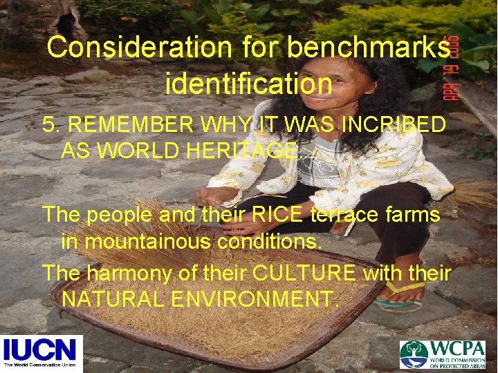 Consideration for benchmarks identification 5. REMEMBER WHY IT WAS INCRIBED AS WORLD HERITAGE. The