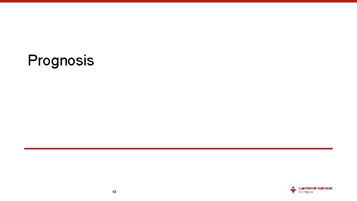Prognosis 13 