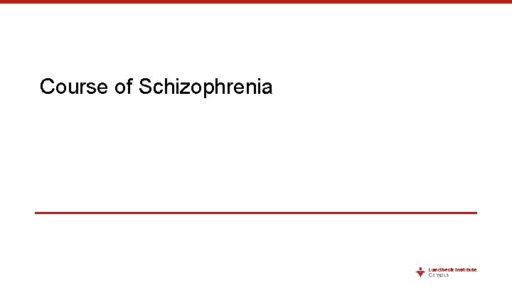 Course of Schizophrenia 