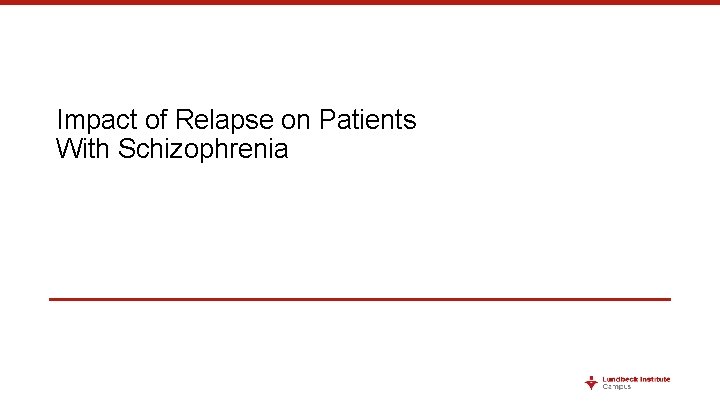 Impact of Relapse on Patients With Schizophrenia 