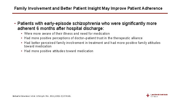 Family Involvement and Better Patient Insight May Improve Patient Adherence • Patients with early-episode