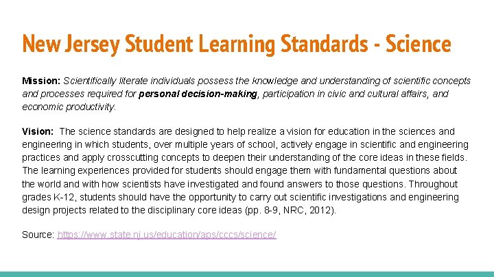 New Jersey Student Learning Standards - Science Mission: Scientifically literate individuals possess the knowledge