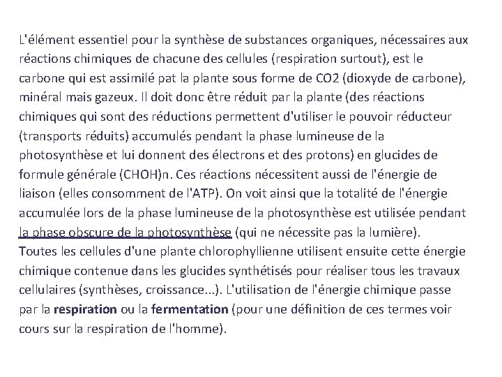 L'élément essentiel pour la synthèse de substances organiques, nécessaires aux réactions chimiques de chacune