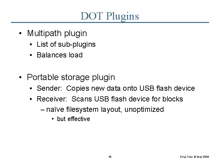 DOT Plugins • Multipath plugin • List of sub-plugins • Balances load • Portable