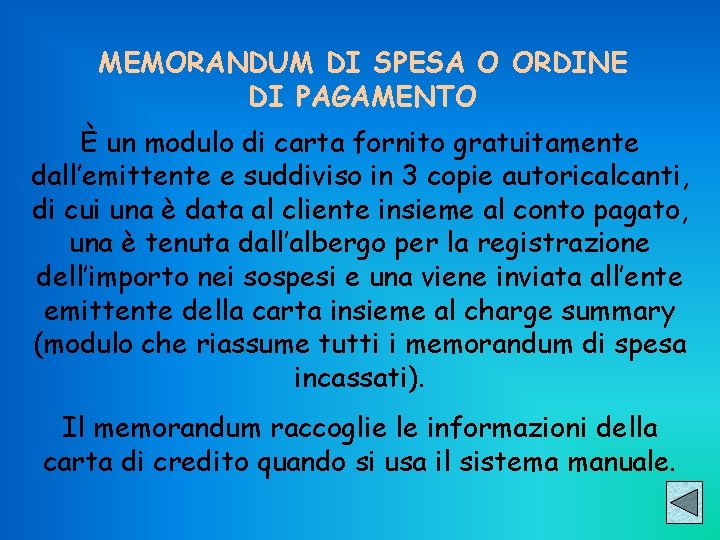 MEMORANDUM DI SPESA O ORDINE DI PAGAMENTO È un modulo di carta fornito gratuitamente