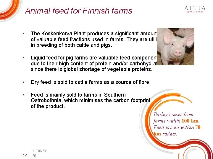 Animal feed for Finnish farms • The Koskenkorva Plant produces a significant amount of