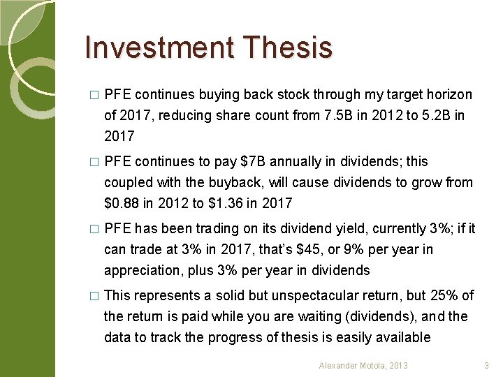 Investment Thesis � PFE continues buying back stock through my target horizon of 2017,