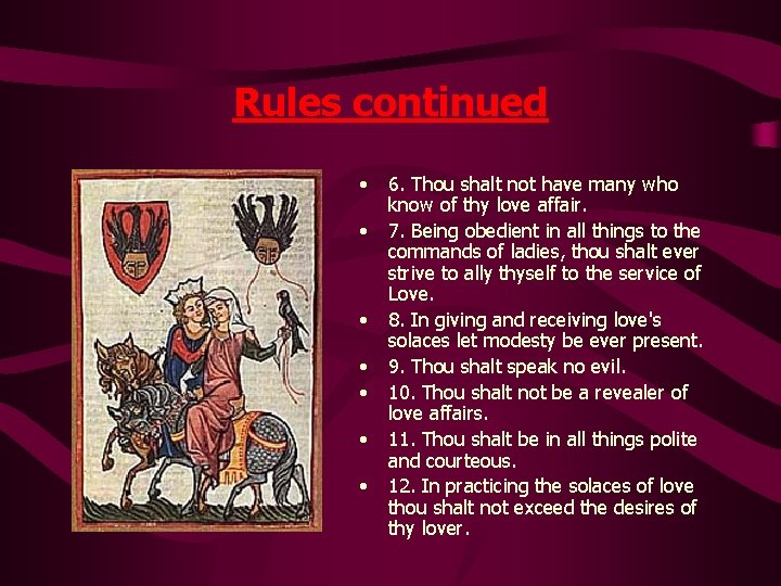 Rules continued • • 6. Thou shalt not have many who know of thy Rules continued • • 6. Thou shalt not have many who know of thy