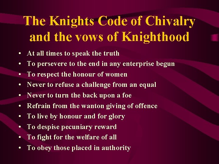 The Knights Code of Chivalry and the vows of Knighthood • • • At