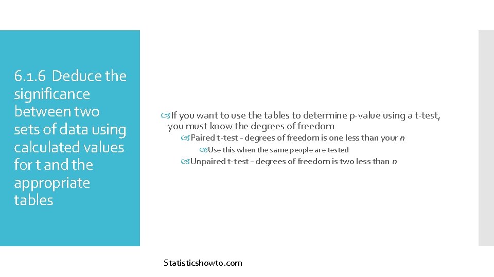 6. 1. 6 Deduce the significance between two sets of data using calculated values