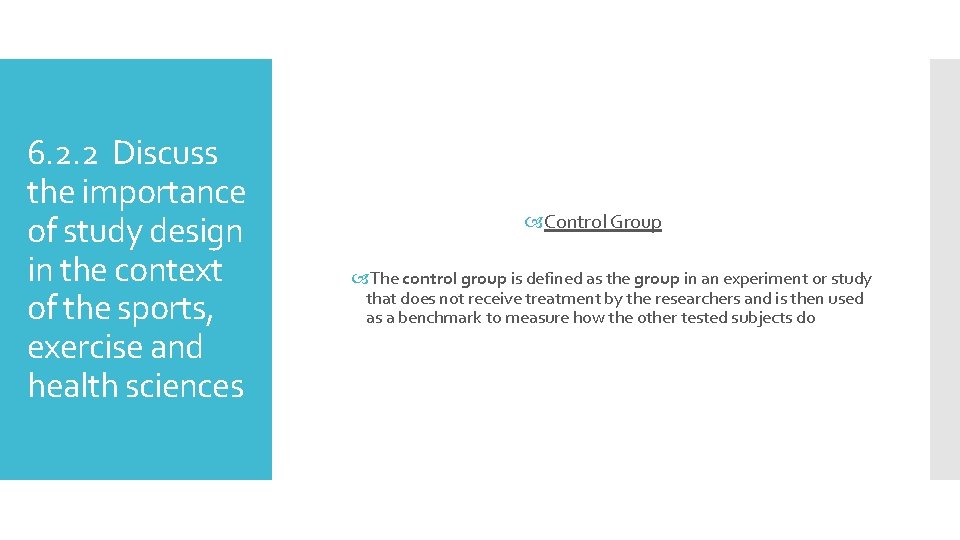 6. 2. 2 Discuss the importance of study design in the context of the