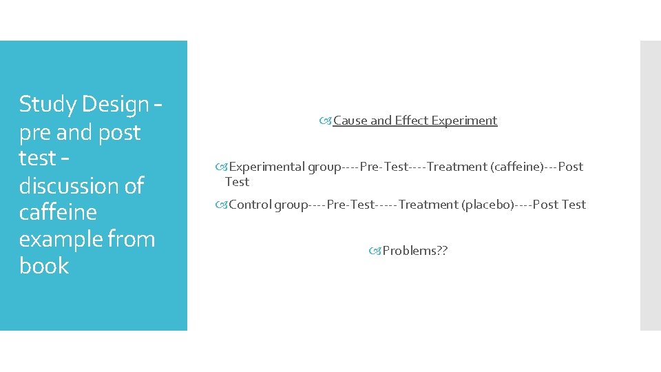 Study Design – pre and post test – discussion of caffeine example from book