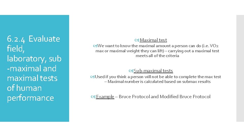 6. 2. 4 Evaluate field, laboratory, sub -maximal and maximal tests of human performance