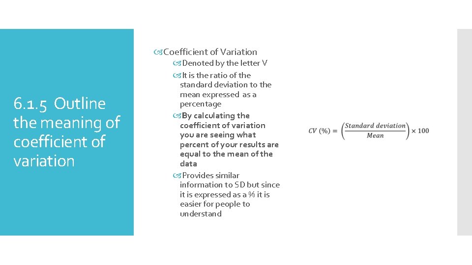  Coefficient of Variation 6. 1. 5 Outline the meaning of coefficient of variation