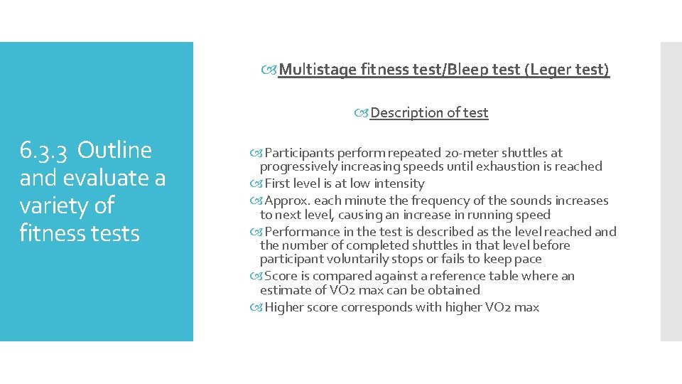  Multistage fitness test/Bleep test (Leger test) Description of test 6. 3. 3 Outline