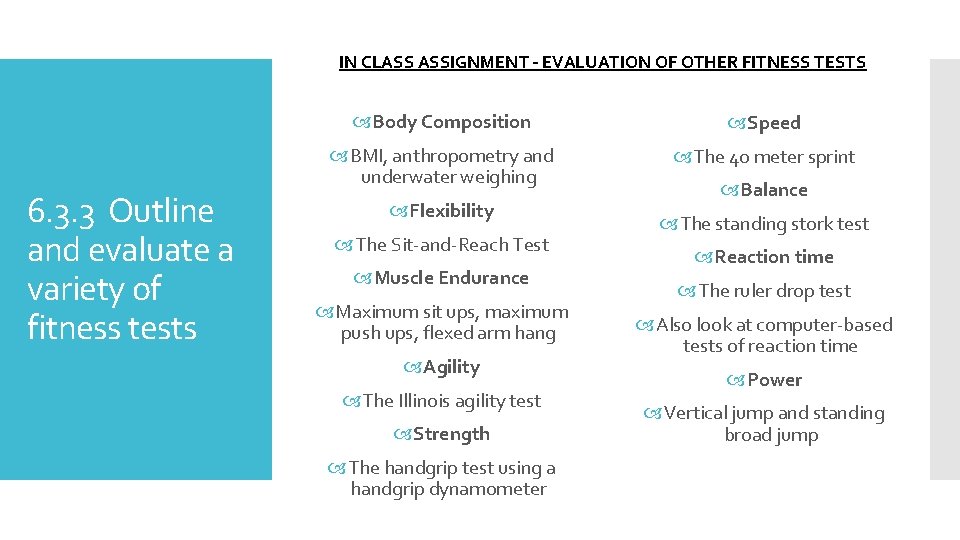 IN CLASS ASSIGNMENT – EVALUATION OF OTHER FITNESS TESTS 6. 3. 3 Outline and