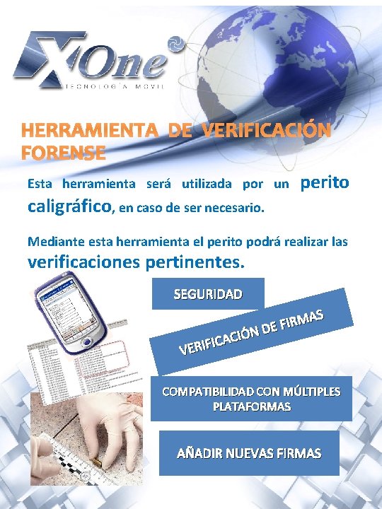 HERRAMIENTA DE VERIFICACIÓN FORENSE Esta herramienta será utilizada por un caligráfico, en caso de