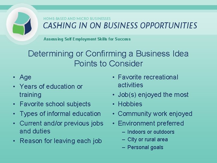 Assessing Self Employment Skills for Success Determining or Confirming a Business Idea Points to