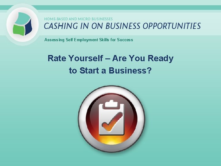 Assessing Self Employment Skills for Success Rate Yourself – Are You Ready to Start