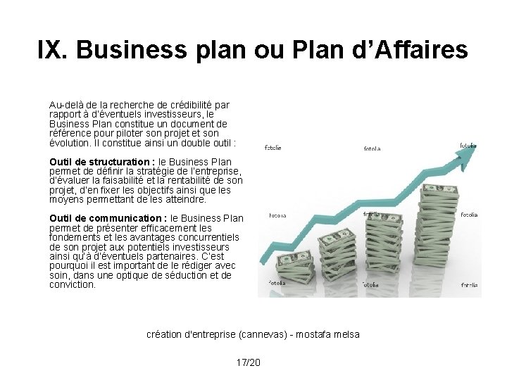 IX. Business plan ou Plan d’Affaires Au-delà de la recherche de crédibilité par rapport IX. Business plan ou Plan d’Affaires Au-delà de la recherche de crédibilité par rapport