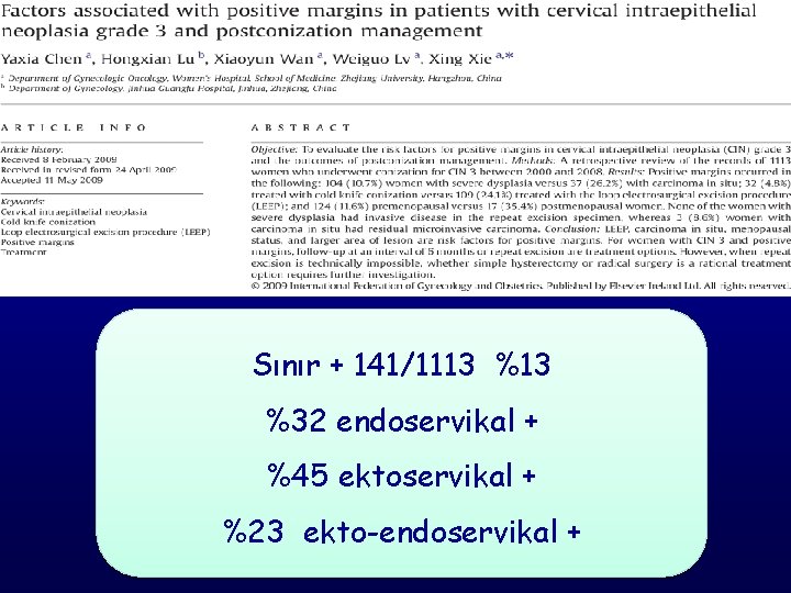 Sınır + 141/1113 %32 endoservikal + %45 ektoservikal + %23 ekto-endoservikal + 