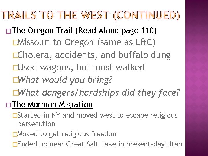 � The Oregon Trail (Read Aloud page 110) �Missouri to Oregon (same as L&C)