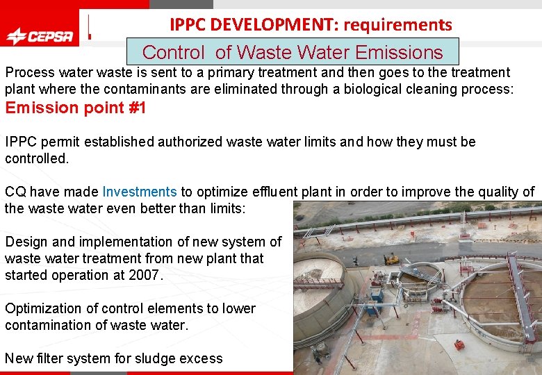  IPPC DEVELOPMENT: requirements Control of Waste Water Emissions Process water waste is sent