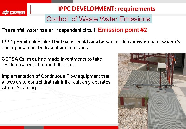 IPPC DEVELOPMENT: requirements Control of Waste Water Emissions The rainfall water has an independent