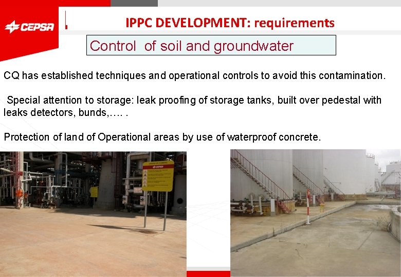 IPPC DEVELOPMENT: requirements Control of soil and groundwater CQ has established techniques and operational