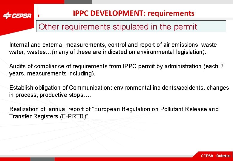 IPPC DEVELOPMENT: requirements Other requirements stipulated in the permit Internal and external measurements, control
