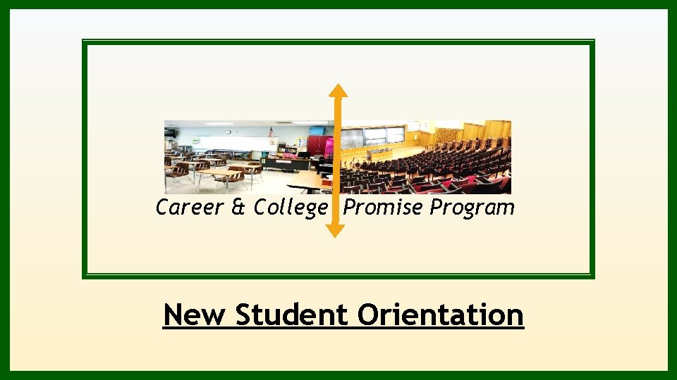 Career & College Promise Program New Student Orientation 