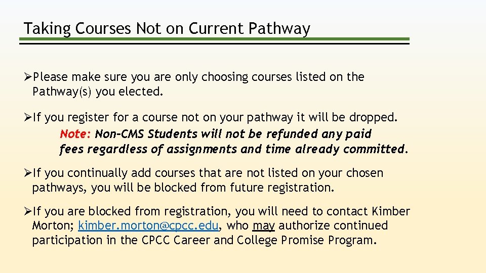 Taking Courses Not on Current Pathway ØPlease make sure you are only choosing courses