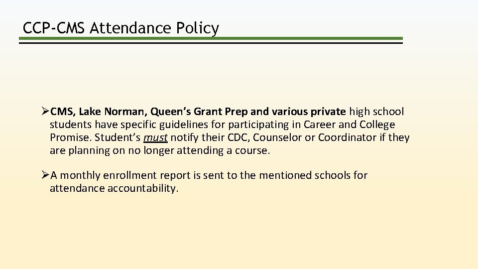 CCP-CMS Attendance Policy ØCMS, Lake Norman, Queen’s Grant Prep and various private high school