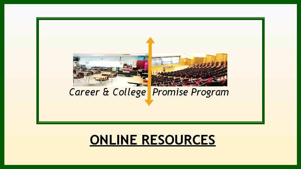 Career & College Promise Program ONLINE RESOURCES 