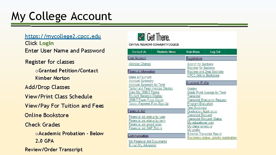 My College Account https: //mycollege 2. cpcc. edu Click Login Enter User Name and