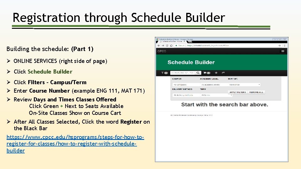 Registration through Schedule Builder Building the schedule: (Part 1) Ø ONLINE SERVICES (right side