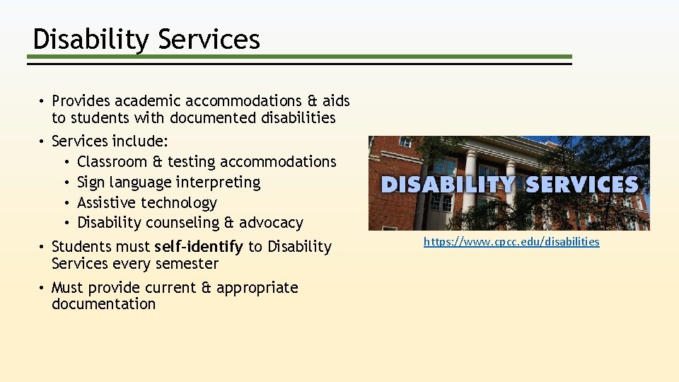 Disability Services • Provides academic accommodations & aids to students with documented disabilities •