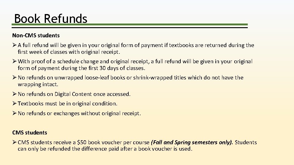 Book Refunds Non-CMS students Ø A full refund will be given in your original