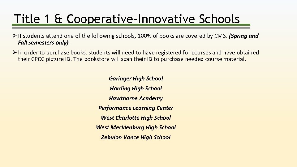 Title 1 & Cooperative-Innovative Schools Ø If students attend one of the following schools,