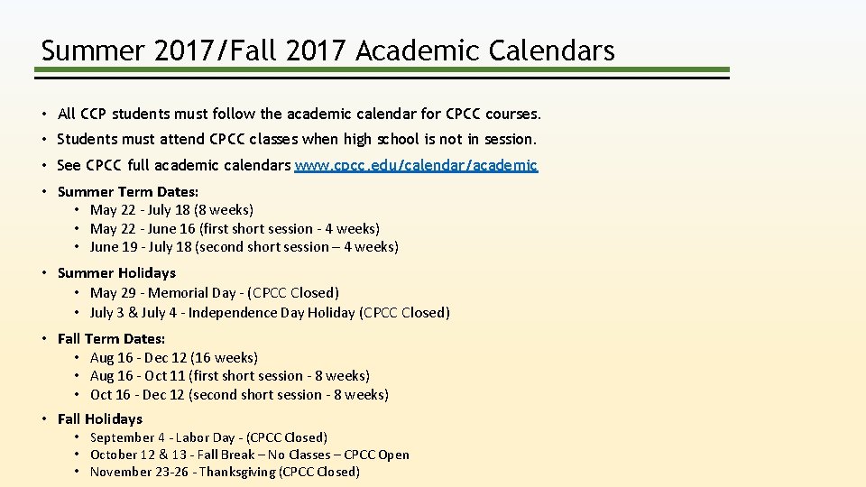 Summer 2017/Fall 2017 Academic Calendars • All CCP students must follow the academic calendar