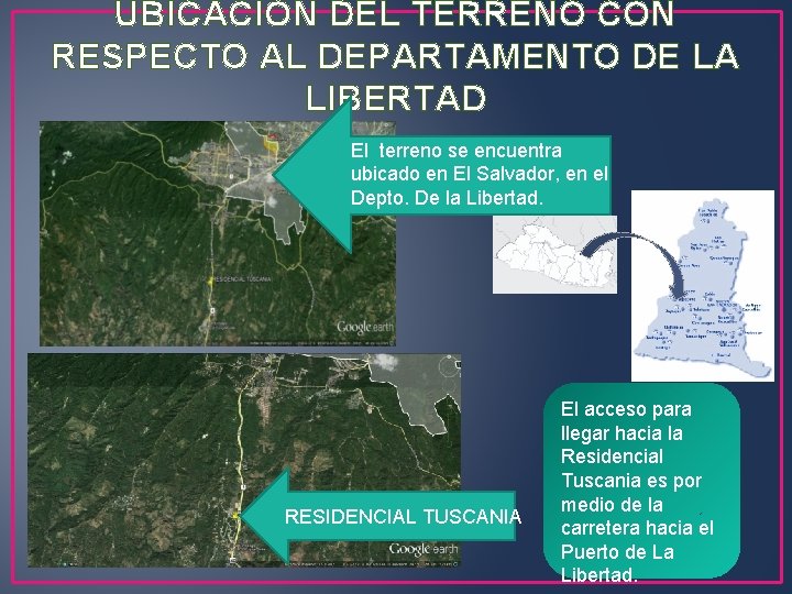 UBICACIÓN DEL TERRENO CON RESPECTO AL DEPARTAMENTO DE LA LIBERTAD El terreno se encuentra