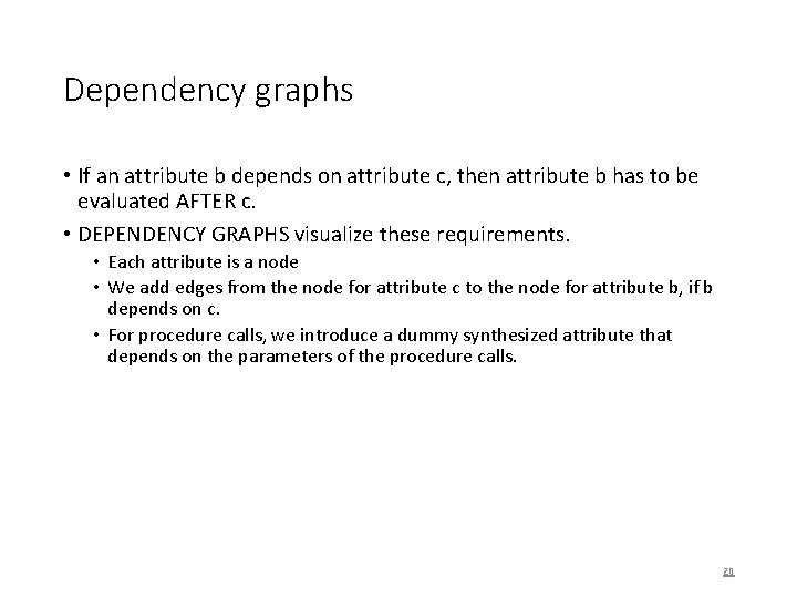 Dependency graphs • If an attribute b depends on attribute c, then attribute b