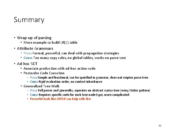 Summary • Wrap-up of parsing • More example to build LR(1) table • Attribute