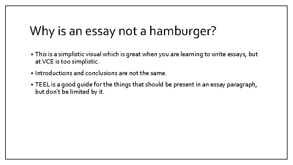 Why is an essay not a hamburger? • This is a simplistic visual which