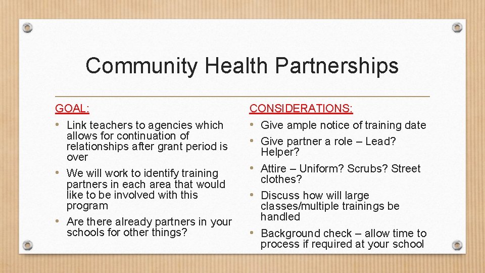 Community Health Partnerships GOAL: • Link teachers to agencies which allows for continuation of