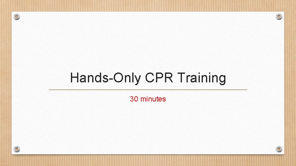 Hands-Only CPR Training 30 minutes 